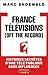 France Télévisions, Off the...