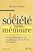 La société sans mémoire - Propos dissidents sur la politique