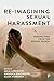 Re-Imagining Sexual Harassm...
