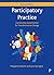 Participatory Practice 2E by Margaret Ledwith