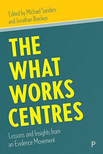 The What Works Centres: Lessons and Insights from an Evidence Movement (Paperback)