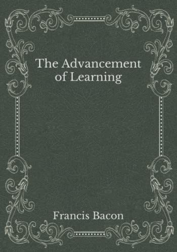 The Advancement of Learning: Must Read Classics