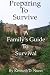 Preparing To Survive: A Fam...