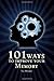 101 Ways to Improve Your Memory: Easy Ideas and Tips to Improve, Invigorate, Reenergize, and Expand your Memory-Improve Memory Today!