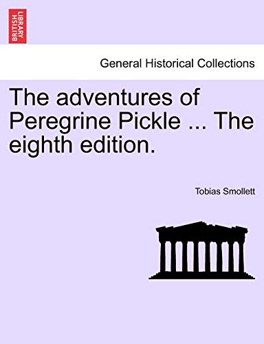 The Adventures of Peregrine Pickle ... the Eighth Edition.
