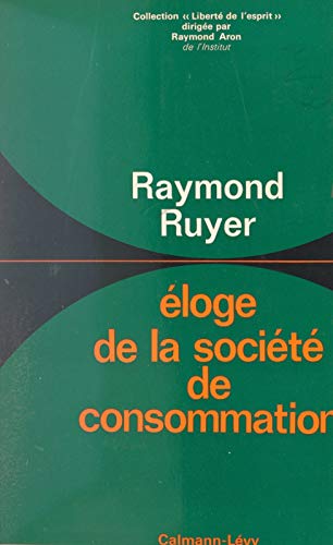 Éloge de la société de consommation (French Edition)