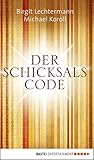 Der Schicksals-Code (Ehrenwirth Sachbuch) (German Edition)