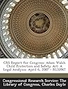 Crs Report for Congress: Adam Walsh Child Protection and Safety ACT: A Legal Analysis: April 6, 2007 - Rl33967