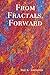 From fractals, forward