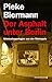 Der Asphalt unter Berlin by Pieke Biermann