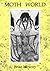 Moth World by Brian Mowrey