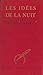 Les idées de la nuit