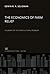 The Economics of Farm Relief by Edwin R. A. Seligman