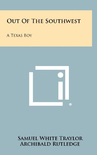Out of the Southwest: A Texas Boy (Hardcover)