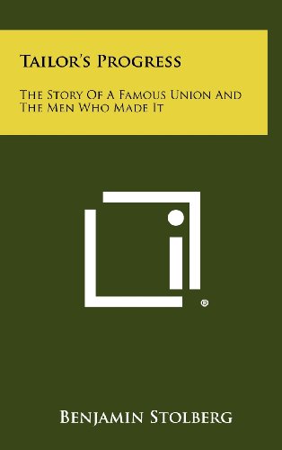 Tailor's Progress: The Story of a Famous Union and the Men Who Made It (Hardcover)