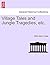 Village Tales and Jungle Tr...