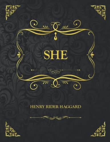 She: Collector's Edition - Henry Rider Haggard