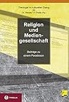 Religion und Mediengesellschaft