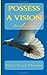 Possess a Vision: Motivatio...