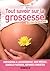 Tout savoir sur la grossesse