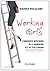 Working girls. Comment réus...