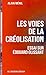 Les Voies de la créolisation by Alain Menil