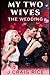 My Two Wives: The Wedding