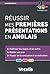Réussir mes premières prése...