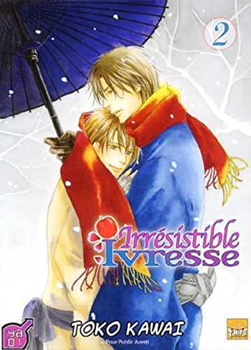 Irrésistible ivresse T02 (Yaoi)