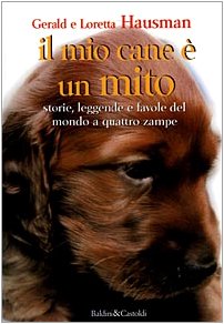 Il mio cane è un mito. Storie, leggende e favole d (Paperback)