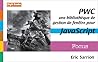 PWC : une bibliothèque de gestion de fenêtres pour JavaScript (Focus) (French Edition)