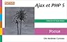 Ajax et PHP5 (Focus) (French Edition)