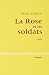 La rose et les soldats