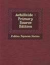 Achilleide (Italian Edition) Achilleide (Italian Edition)