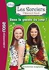 Les Sorciers de Waverly Place 04 - Dans la Gueule du Loup!