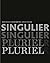 Singulier pluriel. Geninasc...