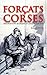 FORCATS CORSES, DEPORTATIONS AU BAGNE DE TOULON 1748 - 1873 (0000)