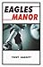 Eagles Manor by Terry Barrett