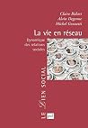 La vie en réseau:...