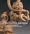 fascination baroque.: LA SCULPTURE BAROQUE FLAMANDE DANS LES COLLECTIONS PUBLIQUES FRANCAISES (COEDITION ET MUSEE SOMOGY)