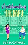 Matchmaking Therapy by Lisa H. Catmull