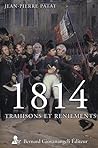 1814. Trahisons et reniements