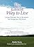 The Easiest Way to Live