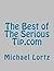 The Best of The Serious Tip...