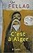 C'est à Alger (Romans contemporains) by Fellag
