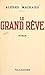 Le grand rêve