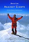 Against Giants: The Life and Climbs of a Disabled Mountaineer