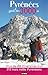 Pyrénées. Guide des 3.000 m...