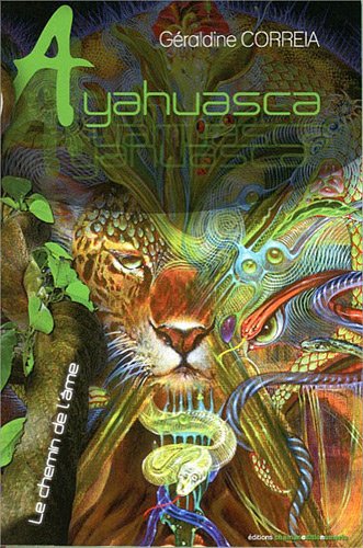 AYAHUASCA, le chemin de l âme (Paperback)