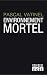 Environnement mortel (Rouer...